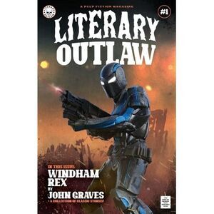 Literary Outlaw #1: Windham Rex -- John Graves